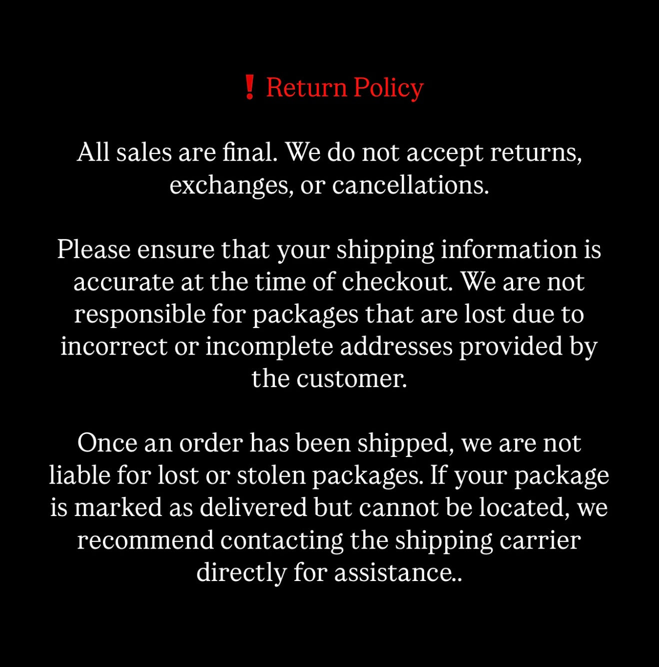 - FOR IN PERSON PICK UPS & RETURN POLICY